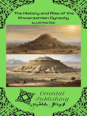 cover image of The History and Rise of the Khwarazmian Dynasty